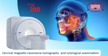 Consultation with maxillofacial surgeon,  cervical magnetic-resonance tomography and cytological examination for 390 GEL